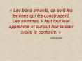 Les bons amants, ce sont les femmes qui les construisent' Les hommes, il faut tout leur apprendre et