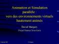 Animation et Simulation parallle : vers des environnements virtuels hautement anims