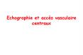 Echographie et accs vasculaire centraux