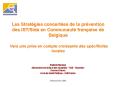 Les Stratgies concertes de la prvention des ISTSida en Communaut franaise de Belgique Vers une prise