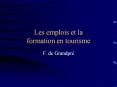 Les emplois et la formation en tourisme