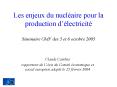 Les enjeux du nuclaire pour la production dlectricit Sminaire GMF des 5 et 6 octobre 2005