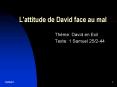 L'attitude de David face au mal