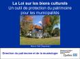 La Loi sur les biens culturels Un outil de protection du patrimoine pour les municipalits