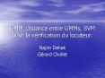 GMM, distance entre GMMs, SVM pour la v
