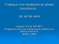 Pratiquer une mdecine en pleine conscience Un art de vivre