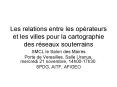 Les relations entre les oprateurs et les villes pour la cartographie des rseaux souterrains