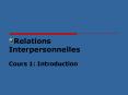 Relations Interpersonnelles Cours 1: Introduction