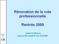 Rnovation de la voie professionnelle Rentre 2009 Textes de rfrence parus au BO spcial N2 du 19'02'20