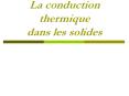 La conduction thermique dans les solides