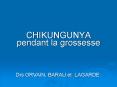 CHIKUNGUNYA pendant la grossesse