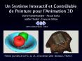 Un Systme Interactif et Contrlable de Peinture pour l'Animation 3D