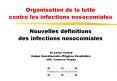 Organisation de la lutte contre les infections nosocomiales Nouvelles dfinitions des infections noso