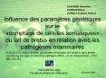 Influence des paramtres gntiques sur le comptage de cellules somatiques du lait de brebis en relatio