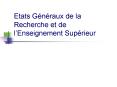 Etats Gnraux de la Recherche et de lEnseignement Suprieur