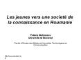 Les jeunes vers une societ de la connaissance en Roumanie