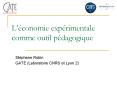 Lconomie exprimentale comme outil pdagogique