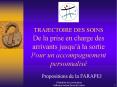 TRAJECTOIRE DES SOINS De la prise en charge des arrivants jusqu la sortie Pour un accompagnement per