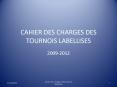 CAHIER DES CHARGES DES TOURNOIS LABELLISES