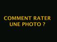 Comment rater une photo