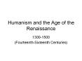 Humanism and the Age of the Renaissance
