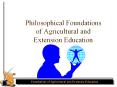Philosophical Foundations of Agricultural and Extension Education