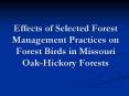 Effects of Selected Forest Management Practices on Forest Birds in Missouri OakHickory Forests