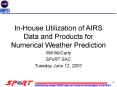 InHouse Utilization of AIRS Data and Products for Numerical Weather Prediction