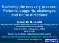 Exploring the recovery process: Patterns, supports, challenges and future directions