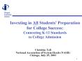Investing in All Students' Preparation for College Success: Connecting K12 Standards to College Admi