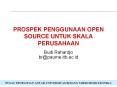 PROSPEK PENGGUNAAN OPEN SOURCE UNTUK SKALA PERUSAHAAN