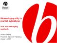 Measuring quality in journal publishing new and emerging methods