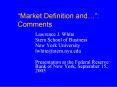 Market Definition and: Comments
