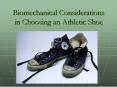 Biomechanical Considerations in Choosing an Athletic Shoe
