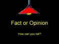 Fact or Opinion
