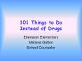 101 Things to Do Instead of Drugs