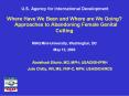 Where Have We Been and Where are We Going Approaches to Abandoning Female Genital Cutting