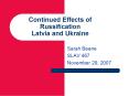 Continued Effects of Russification Latvia and Ukraine