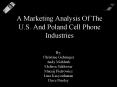 A Marketing Analysis Of The U.S. And Poland Cell Phone Industries
