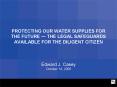 PROTECTING OUR WATER SUPPLIES FOR THE FUTURE THE LEGAL SAFEGUARDS AVAILABLE FOR THE DILIGENT CITIZEN