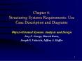 Chapter 6: Structuring Systems Requirements: Use Case Description and Diagrams