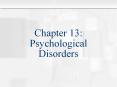 Chapter 13: Psychological Disorders