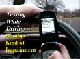 Texting While Driving Another Kind of Impairment