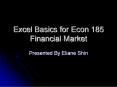 Excel Basics for Econ 185 Financial Market
