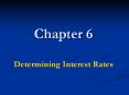 Chapter 6 Determining Interest Rates