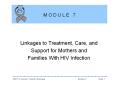 LINKAGES TO CARE AND SOCIAL SUPPORT FOR MOTHERS AND FAMILIES WITH HIV INFECTION