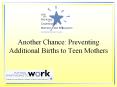 Another Chance: Preventing Additional Births to Teen Mothers