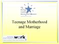 Teenage Motherhood and Marriage