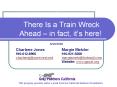 HealthCarePrescriptions for Californians: There Is a Train Wreck Ahead in fact, its here