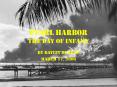 PEARL HARBOR The Day of Infamy